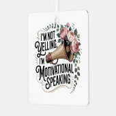 I’m Not Yelling, I’m Motivational Speaking Metalen Ornament (Voorkant links)