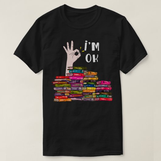 I m Ok Leading Book Lovers Libraries Bookworm Funn T-shirt (Design voorkant)