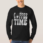 I m On Coffee Time Distressed Groovy Text Design T-shirt (Voorkant)