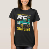 I m Only Here Because My RC Car is Charging T-shirt (Voorkant)