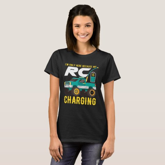 I m Only Here Because My RC Car is Charging T-shirt (Voorkant volledig)