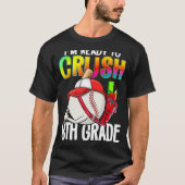 I m Ready To Crush 8th Grade Cutes Baseball Player T-shirt (Voorkant)