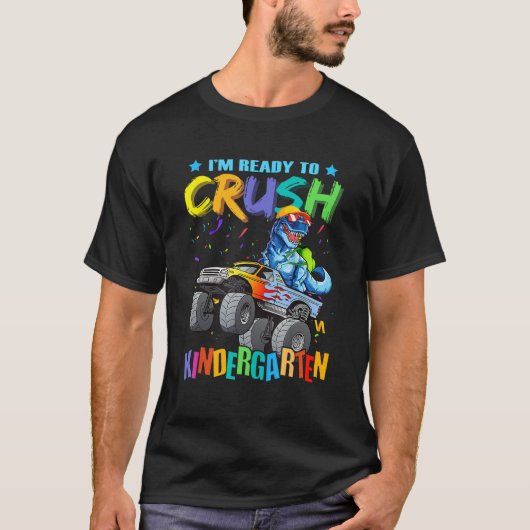 I m Ready To Crush Kindergarten Dinosaur Back To S T-shirt (Voorkant)