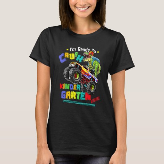 I m Ready To Crush Kindergarten Dinosaur Back To S T-shirt (Voorkant)