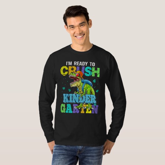 I m Ready To Crush Kindergarten Dinosaur Back To S T-shirt (Voorkant volledig)