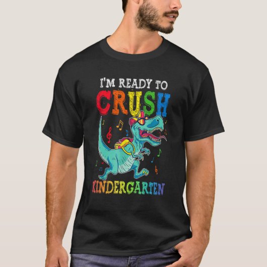 I m Ready To Crush Kindergarten Dinosaur First Day T-shirt (Voorkant)