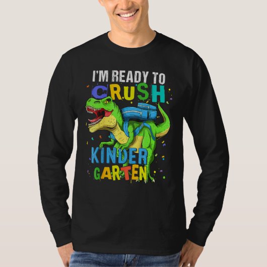 I m Ready To Crush Kindergarten Dinosaur Kids Back T-shirt (Voorkant)