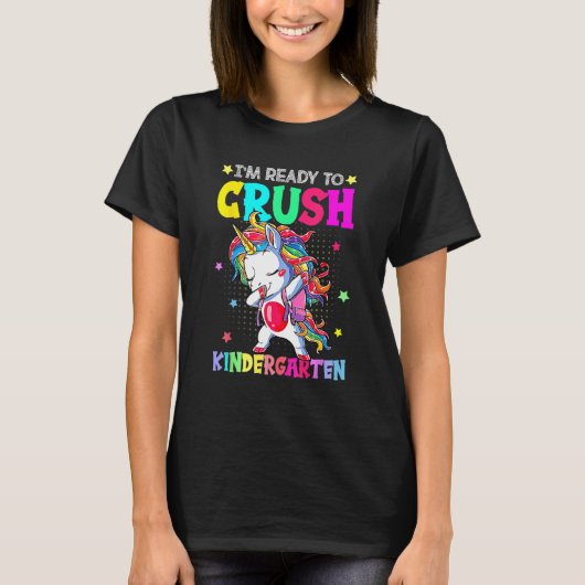 I m Ready To Crush Kindergarten Happy First Day Of T-shirt (Voorkant)