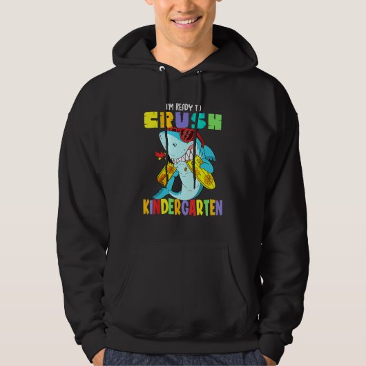 I m Ready To Crush Kindergarten Shark Boys Hoodie (Voorkant)