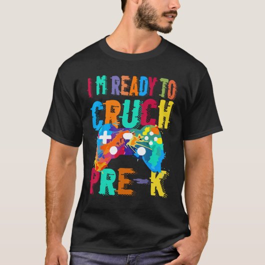 I m Ready To Crush Pre K Video Gamer Boys Back To  T-shirt (Voorkant)