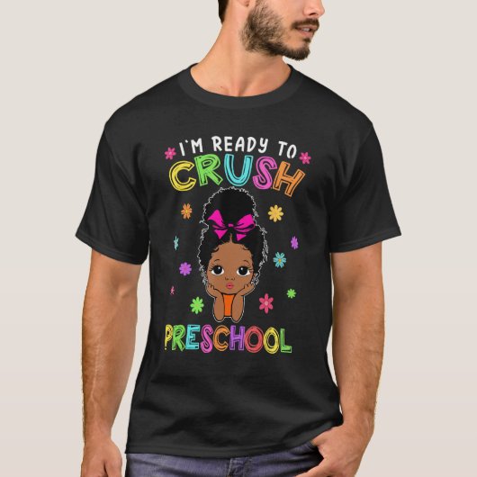 I m Ready To Crush Preschool Back To School Melani T-shirt (Voorkant)