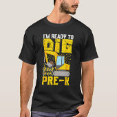 I m Ready To Dig Pre K Preschool Construction Back T-shirt (Voorkant)