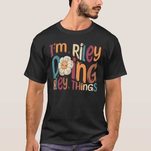 I m Riley Doing Riley Things  Groovy Retro Riley T-shirt (Voorkant)