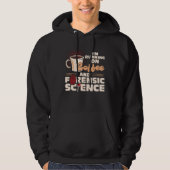 I m Running On Coffee And Forensic Science Hoodie (Voorkant)