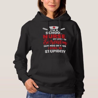 I m School Nurse My Level Of Sarcasm Hoodie