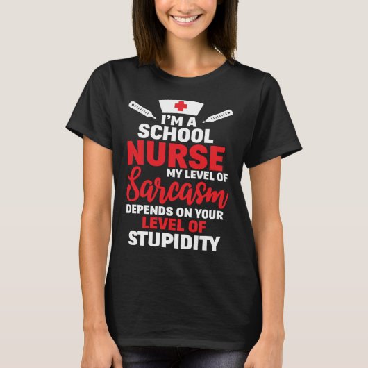 I m School Nurse My Level Of Sarcasm T-shirt (Voorkant)