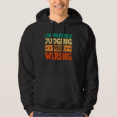 I m Silently Judging Your Wiring Electrical Engine Hoodie (Voorkant)
