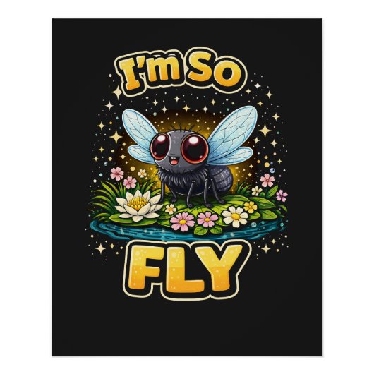 I’m So Fly Perfect Poster (Voorkant)
