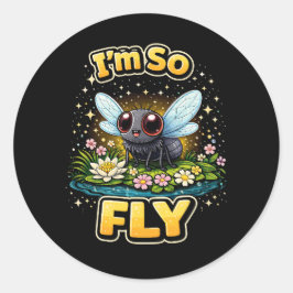 I’m So Fly Ronde Sticker