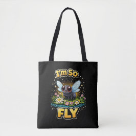 I’m So Fly Tote Bag