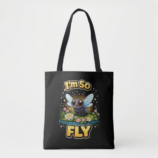 I’m So Fly Tote Bag (Voorkant)