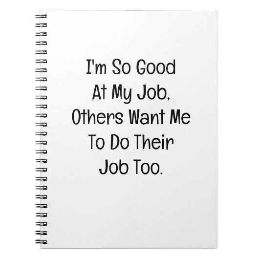 I’m So Good at My Job Notitieboek (Voorkant)