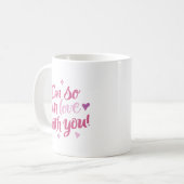 I’m So In Love With You Coffee Mug Koffiemok (Voorkant links)