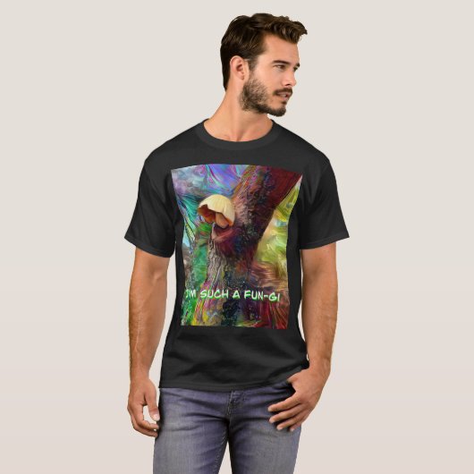 I’m Such A Fun-gi T-shirt (Voorkant volledig)