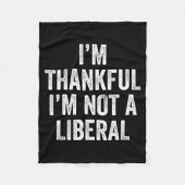 I’m Thankful I’m Not A Liberal Funny Thanksgiving Fleece Deken (Voorkant)