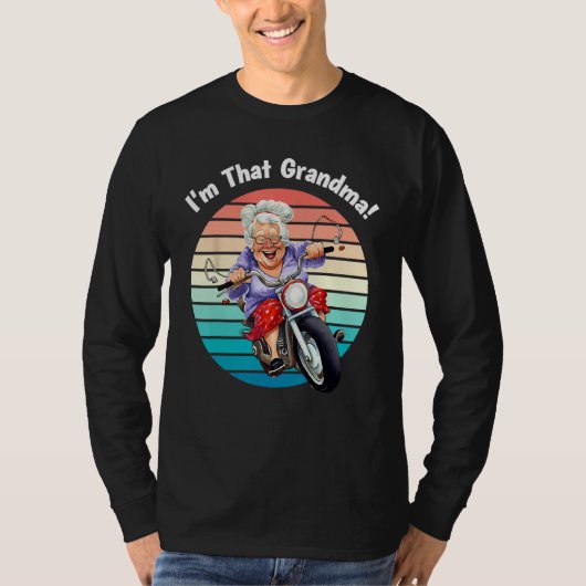 I m That Grandma Motorcycle Cool Fun 6 T-shirt (Voorkant)