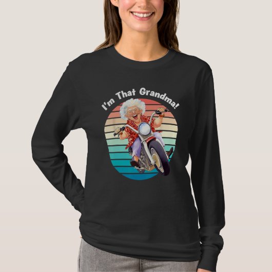I m That Grandma Motorcycle Cool Fun 8 T-shirt (Voorkant)