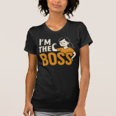 I’m The Boss – Vet & Grappig Feministisch T-shirt (Voorkant)