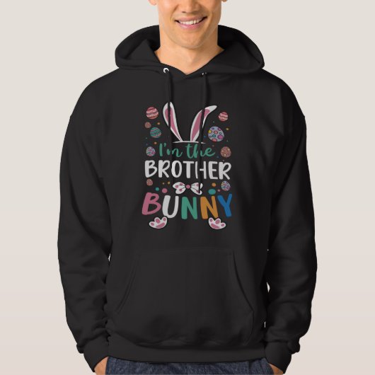 I m The Brother Bunny Festival Easter Egg Rabbit E Hoodie (Voorkant)