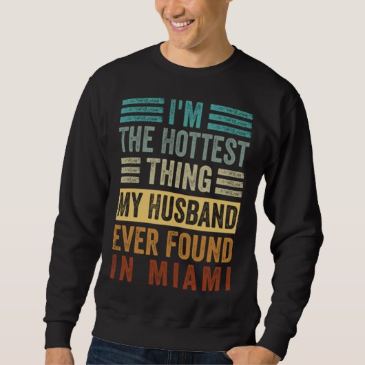 I m The Hottest Thing My Husband Ever Found In Mia Trui (Voorkant)