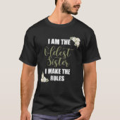 I m The Oldest Sister  I Make The Rules Tees Flora (Voorkant)