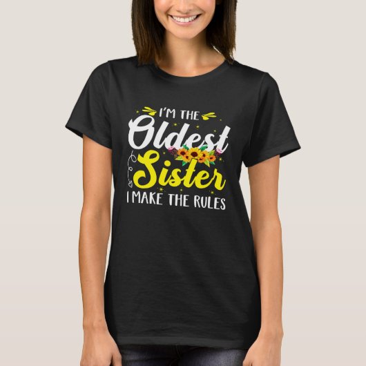 I m The Oldest Sister I Make The Rules  Womens T-shirt (Voorkant)