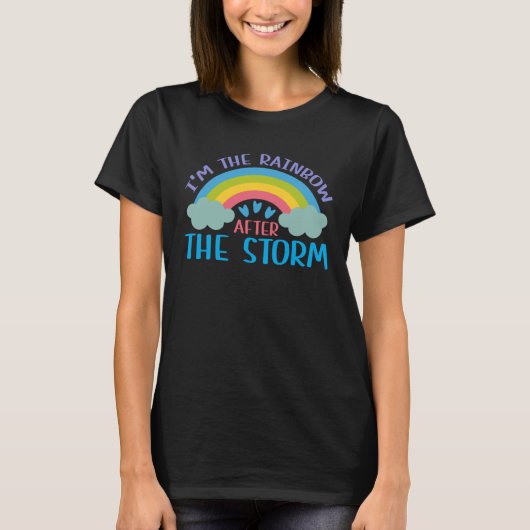 I m The Rainbow After The Storm Baby Shower T-shirt (Voorkant)
