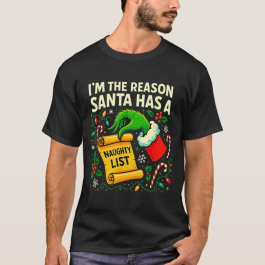 I’m The Reason Santa Has A Naughty List Christmas  T-shirt (Voorkant)