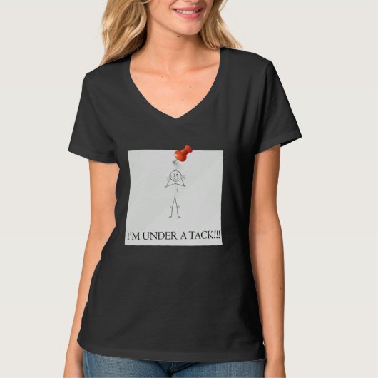 I m Under A Tack Attack  Stick Person Figure T-shirt (Voorkant)