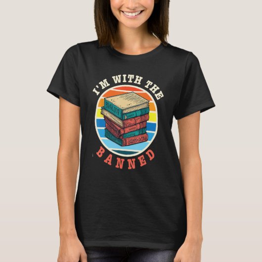 I m with The Banned Read Banned Books  BookWorm 10 T-shirt (Voorkant)