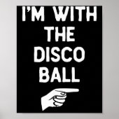 I’m With The Disco Ball Funny Halloween Matching C Poster (Voorkant)