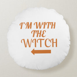 I’m With The Witch Pillow Rond Kussen