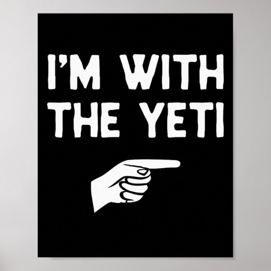 I’m With The Yeti Funny Halloween Matching Costume Poster (Voorkant)