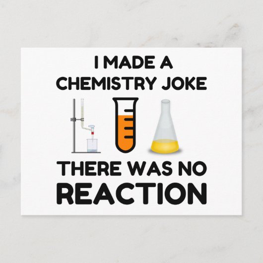 I Made A Chemistry Joke Briefkaart (Voorkant)