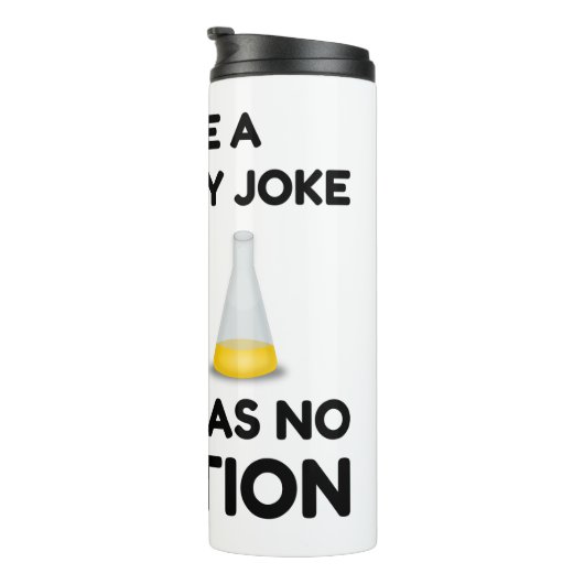I Made A Chemistry Joke Thermosbeker (Geroteerd rechts)