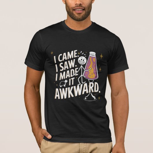 "I Made It Awkward" Eigenzinnige Lava Lamp Humor D T-shirt (Voorkant)