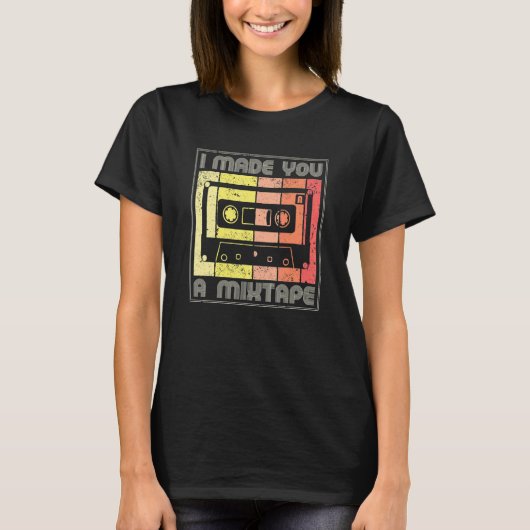 I Made You A Mixtape Cassette Tape 80s Music Retro T-shirt (Voorkant)
