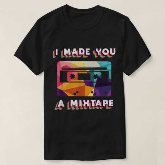 I Made You a Mixtape Retro Design T-shirt (Design voorkant)
