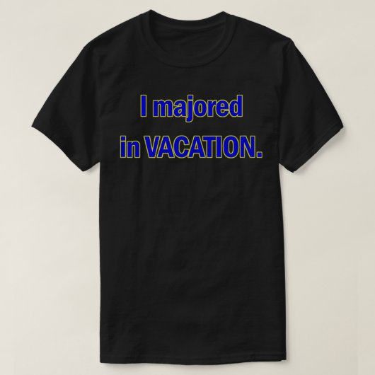 I majored in VACATION graphic shirt (Design voorkant)