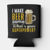  I Make Beer Disappear what's your superpower Blikjeskoeler (Achterkant)